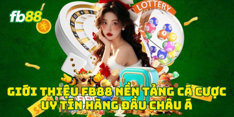 Giới Thiệu FB88 nền tảng cá cược uy tín hàng đầu châu Á