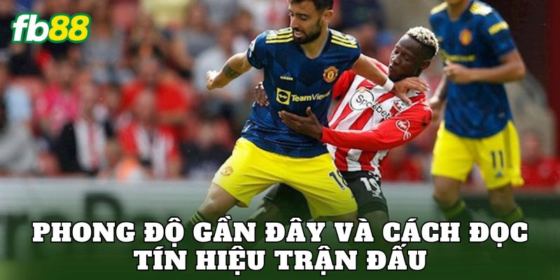 Nhận Định Trận Cầu Đinh Chuẩn Kèo Tại FB88 1 Phong độ gần đây và cách đọc tín hiệu trận đấu