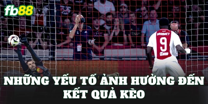 Kèo Đội Ghi Bàn Hiệp Hai Là Gì? Cách Đọc Kèo Chuẩn FB88 2 Những yếu tố ảnh hưởng đến kết quả kèo