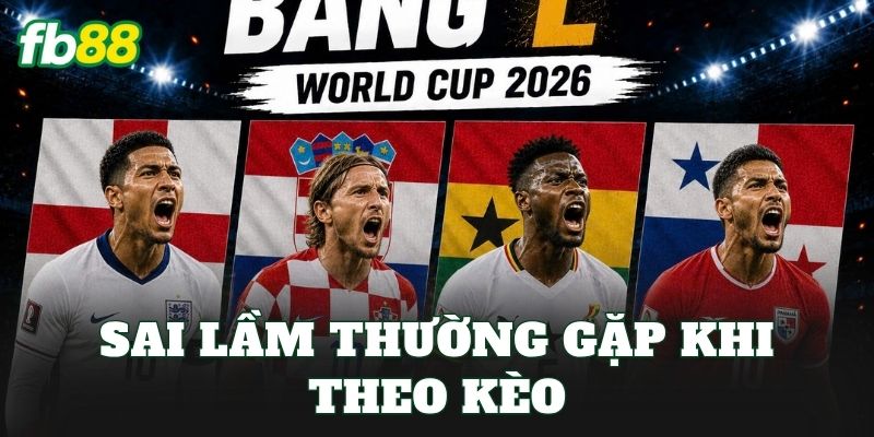 Kèo Đội Vượt Qua Vòng Bảng Là Gì? Cách Đọc Kèo Hiệu Quả 3 Sai lầm thường gặp khi theo kèo