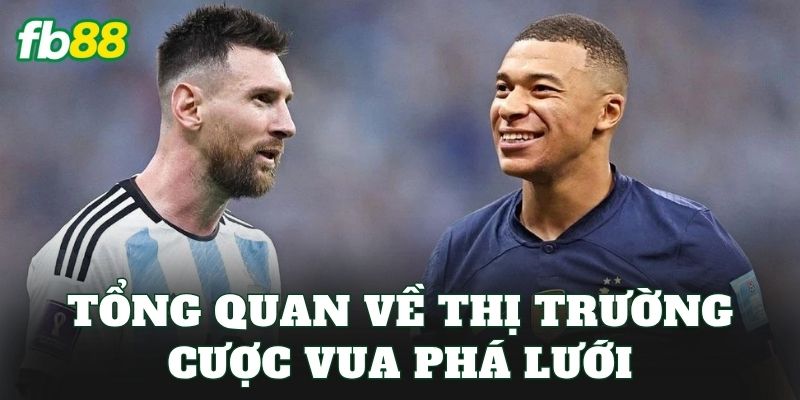 Kèo Vua Phá Lưới World Cup: Cập Nhật Góc Nhìn Thực Chiến 1 Tổng quan về thị trường cược vua phá lưới