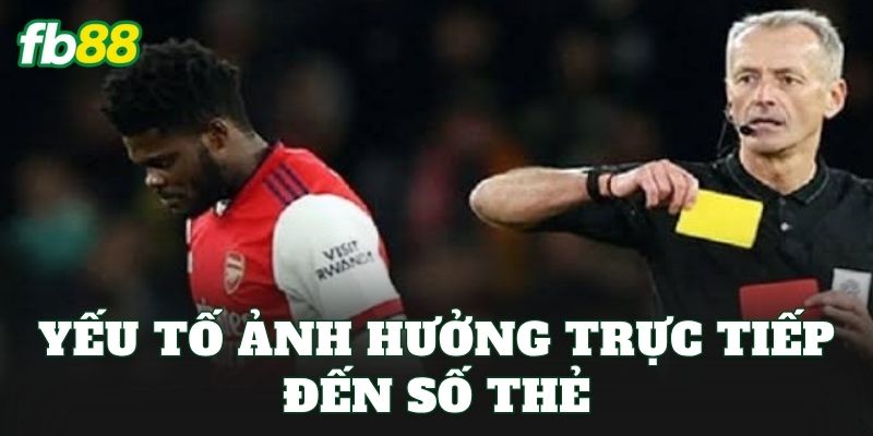 Kèo Đội Thẻ Phạt Nhiều Nhất Là Gì Trong Bóng Đá Hiện Đại 2 Yếu tố ảnh hưởng trực tiếp đến số thẻ