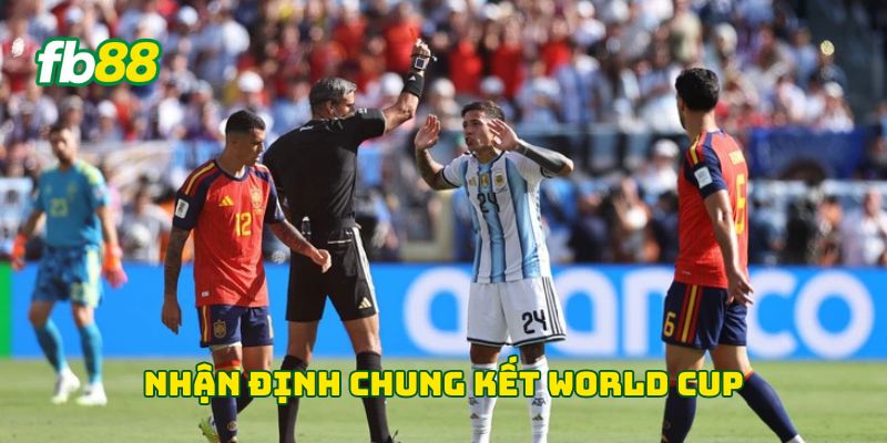 Chung Kết World Cup 2026: Trận Cầu Cuối Cùng Đầy Kịch Tính 1 Nhận định chung kết World Cup
