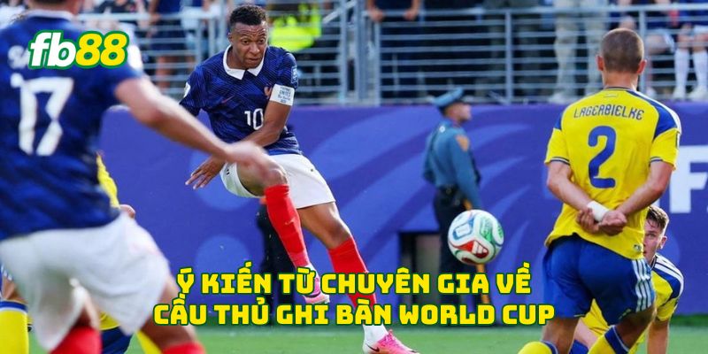 Cầu Thủ Ghi Bàn World Cup - Cuộc Đua Đến Chiếc Giày Vàng 1 Ý kiến từ chuyên gia về cầu thủ ghi bàn World Cup