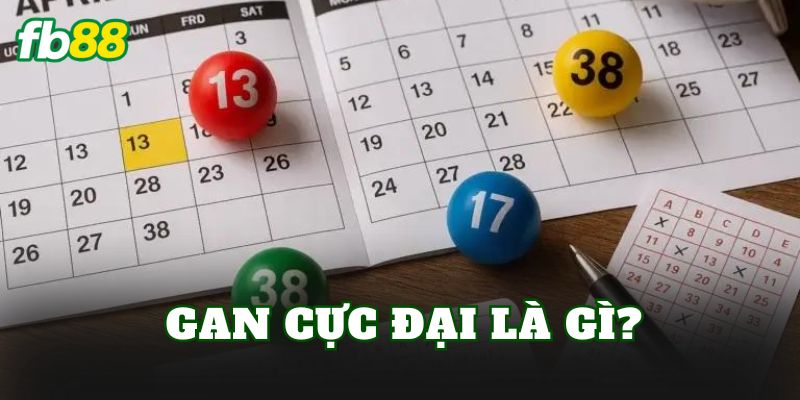 Gan Cực Đại Là Gì? Cách Chơi Và Kinh Nghiệm Hiệu Quả 1 Gan cực đại là gì?
