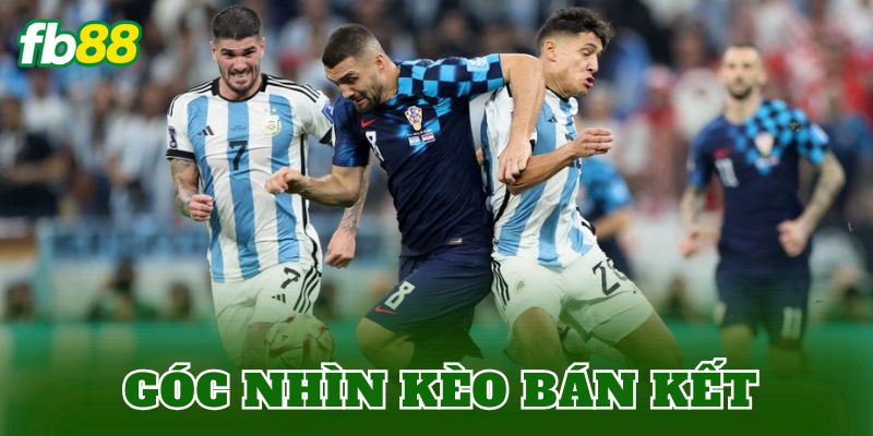 Bán Kết World Cup 2026: Lịch Thi Đấu Và Nhận Định Kèo 2 Góc nhìn kèo bán kết