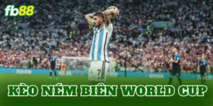 Kèo Ném Biên World Cup