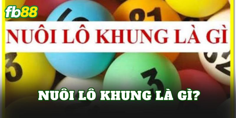 Nuôi Lô Khung Là Gì? Cách Theo Dõi Khung Số Hiệu Quả 1 Nuôi lô khung là gì?