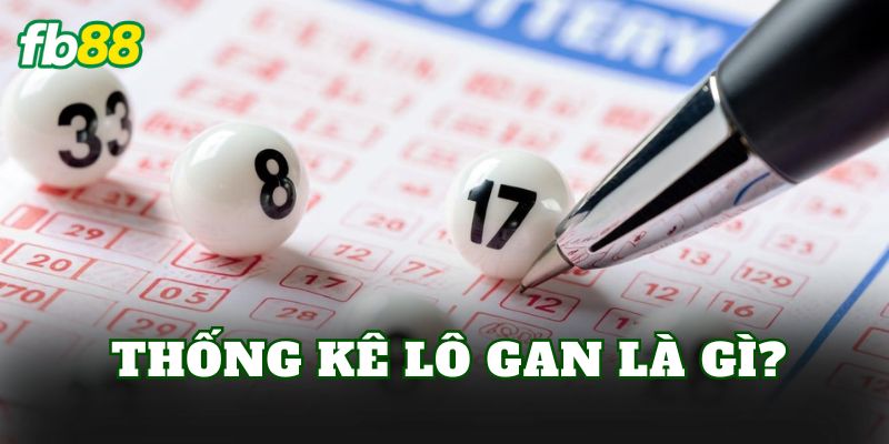 Thống Kê Lô Gan Hôm Nay Và Bảng Số Lâu Về Nhất 1 Thống kê lô gan là gì?