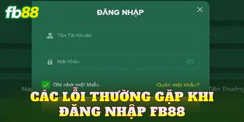 Các lỗi thường gặp khi đăng nhập FB88