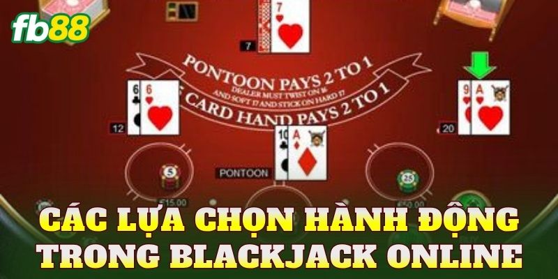 Blackjack Online: Luật Chơi Và Cách Cược Hiệu Quả 2 Các lựa chọn hành động trong blackjack online