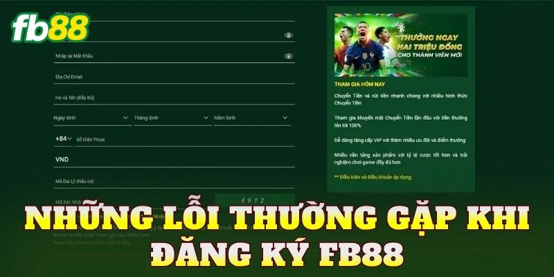 Đăng ký FB88 3 Những lỗi thường gặp khi đăng ký FB88