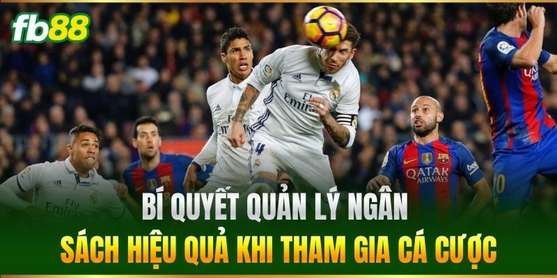 Kèo Cầu Thủ Có Nhiều Đánh Đầu Nhất - FB88 Hướng Dẫn Soi Kèo 3 Bí quyết quản lý ngân sách hiệu quả khi tham gia cá cược