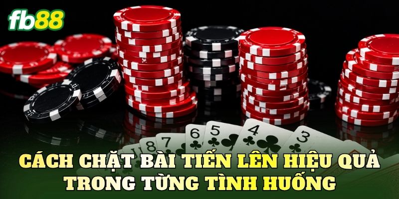 Cách Chặt Bài Tiến Lên Chuẩn Luật: Mẹo Đè Hàng Dễ Thắng 3 Cách chặt bài Tiến Lên hiệu quả trong từng tình huống