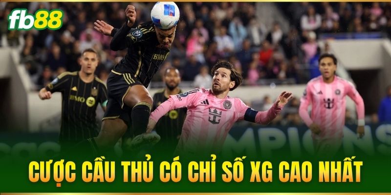 cuoc cau thu co chi so xg cao nhat