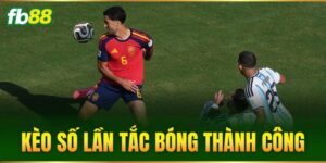 keo so lan tac bong thanh cong